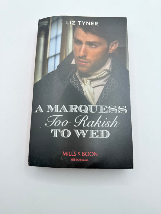 A marquess too rakish to wed by liz tyner - print books printed media