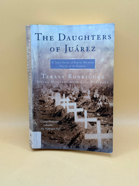 The Daughters of Juárez by Teresa Rodriguez