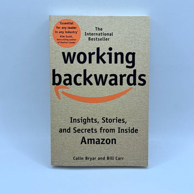 Working Backwards by Colin Bryar & Bill Carr