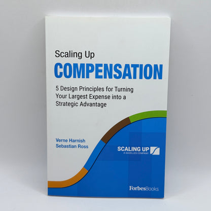 Scaling Up Compensation by Verne Harnish & Sebastian Ross