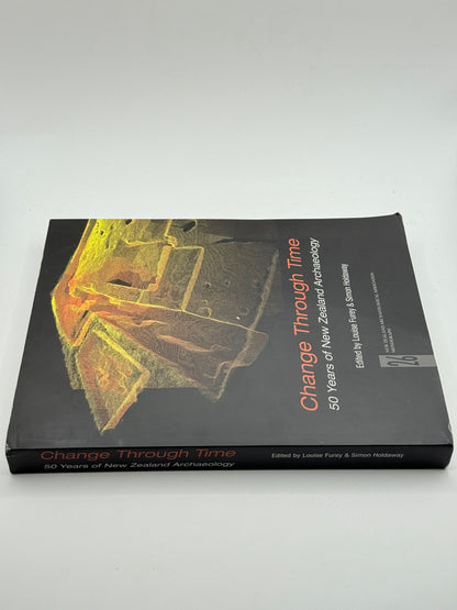 Change through time: 50 years of new zealand archaeology by louise furey & simon holdaway - print books printed media