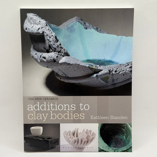 Additions to Clay Bodies by Kathleen Standen