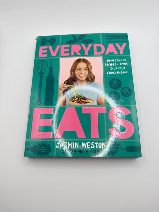 Everyday eats: simple skills recipes + advice to up your cooking game by jasmin weston - print books printed media