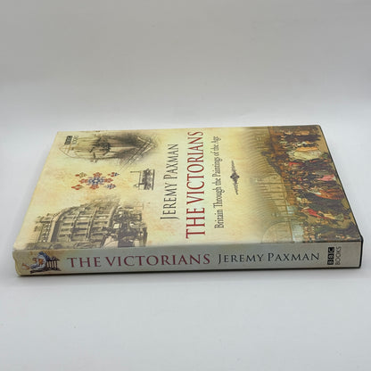 The Victorians: Britain Through the Paintings of the Age by Jeremy Paxman