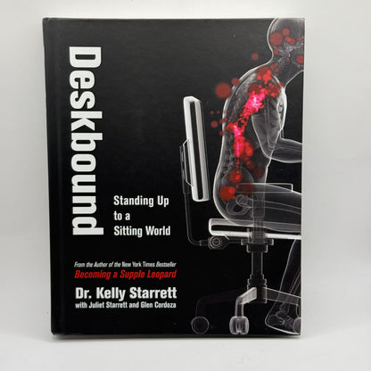 Deskbound: Standing Up to a Sitting World by Dr. Kelly Starrett