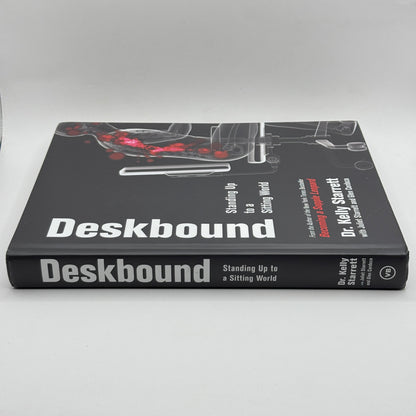 Deskbound: Standing Up to a Sitting World by Dr. Kelly Starrett