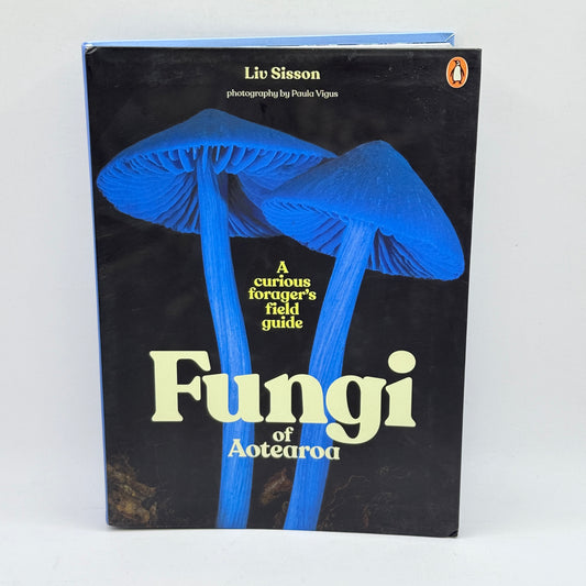 Fungi of Aotearoa by Liv Sisson