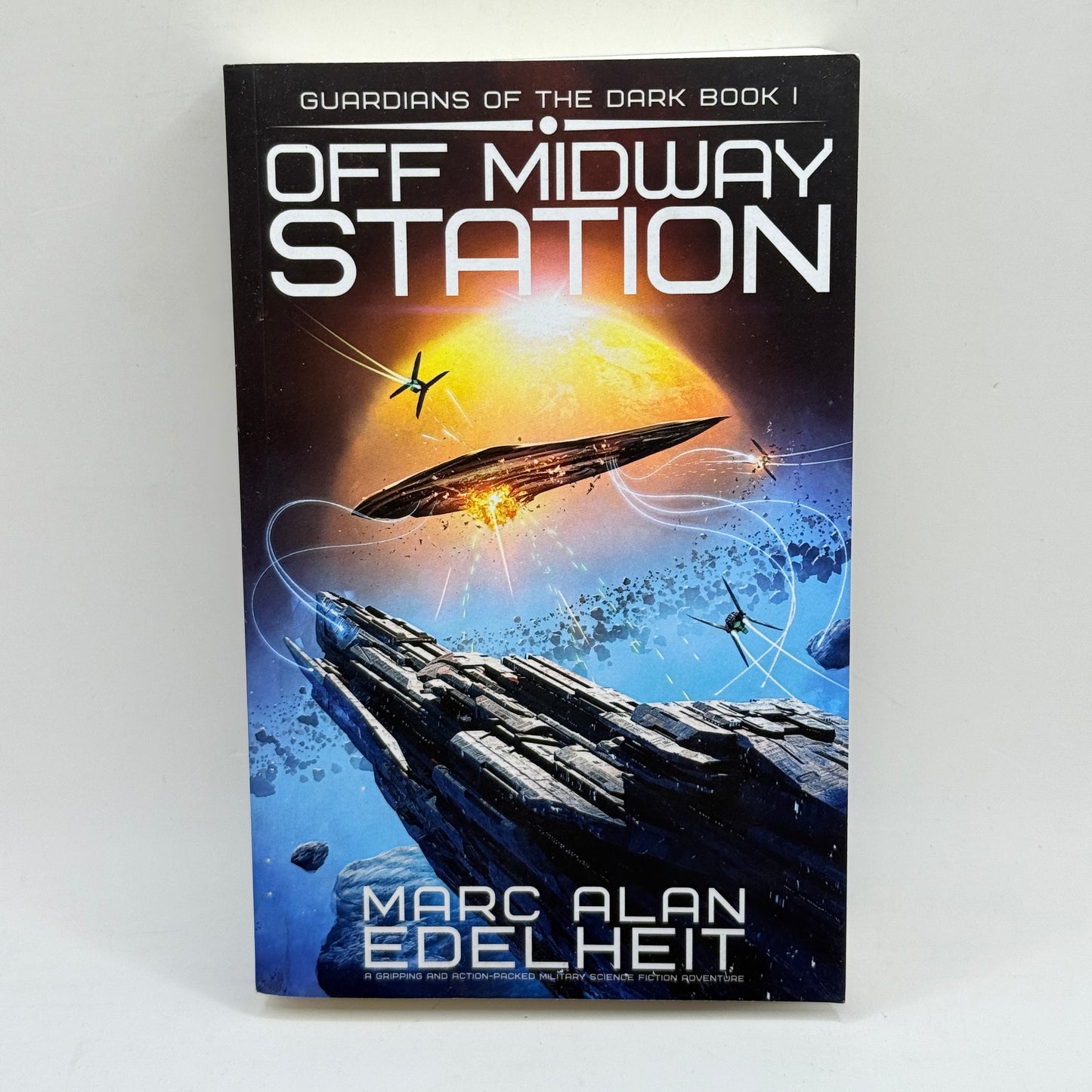 Off Midway Station: Guardians of the Dark Book 1 by Marc Alan Edelheit