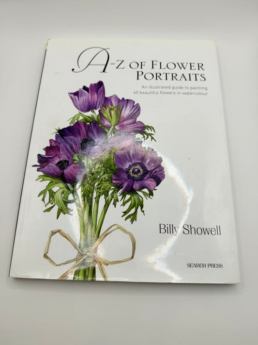 A-z of flower portraits: an illustrated guide to painting 60 beautiful flowers in watercolour by billy showell - print
