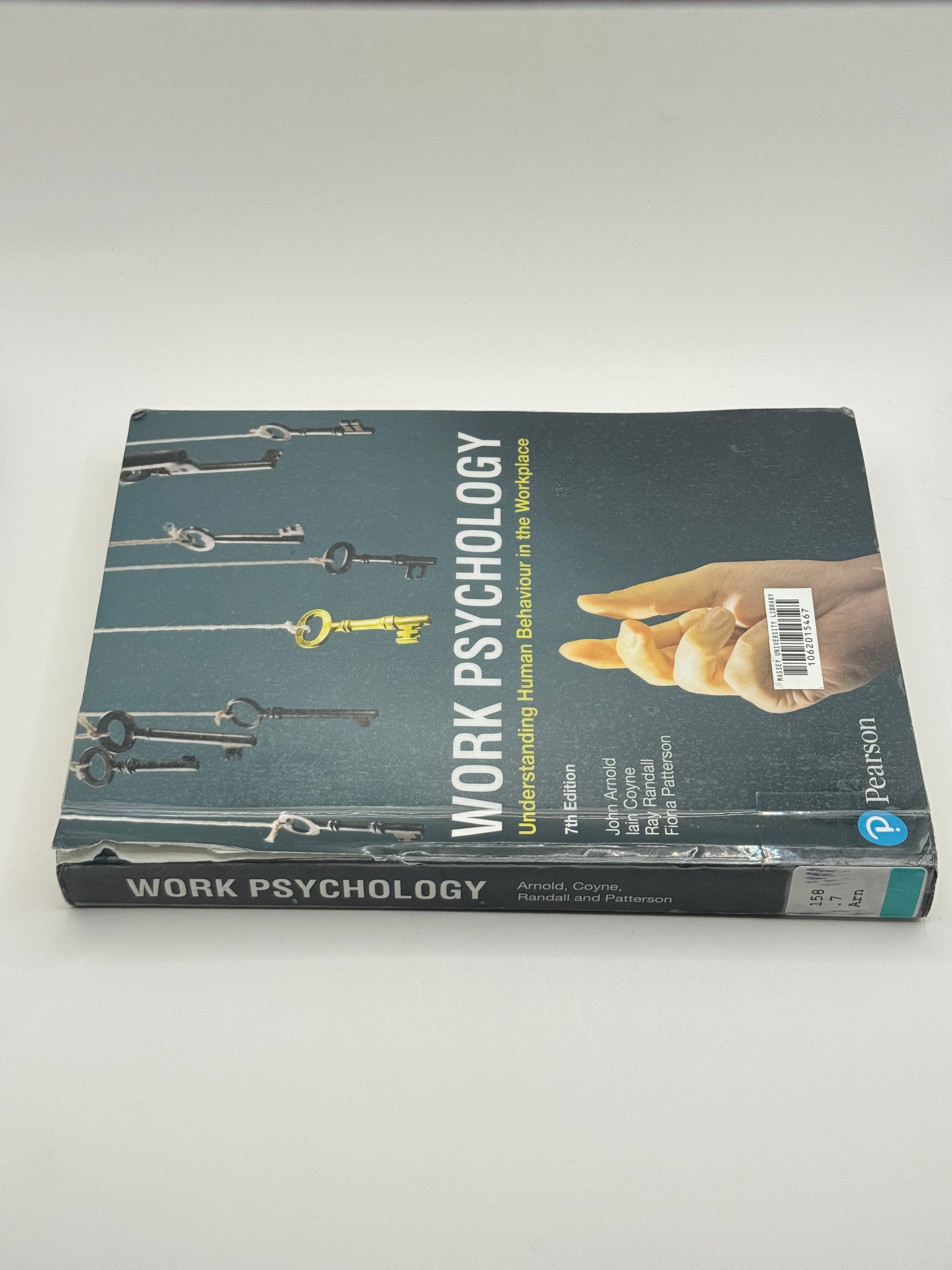 Work psychology: understanding human behaviour in the workplace (7th edition) by john arnold iain coyne ray randall