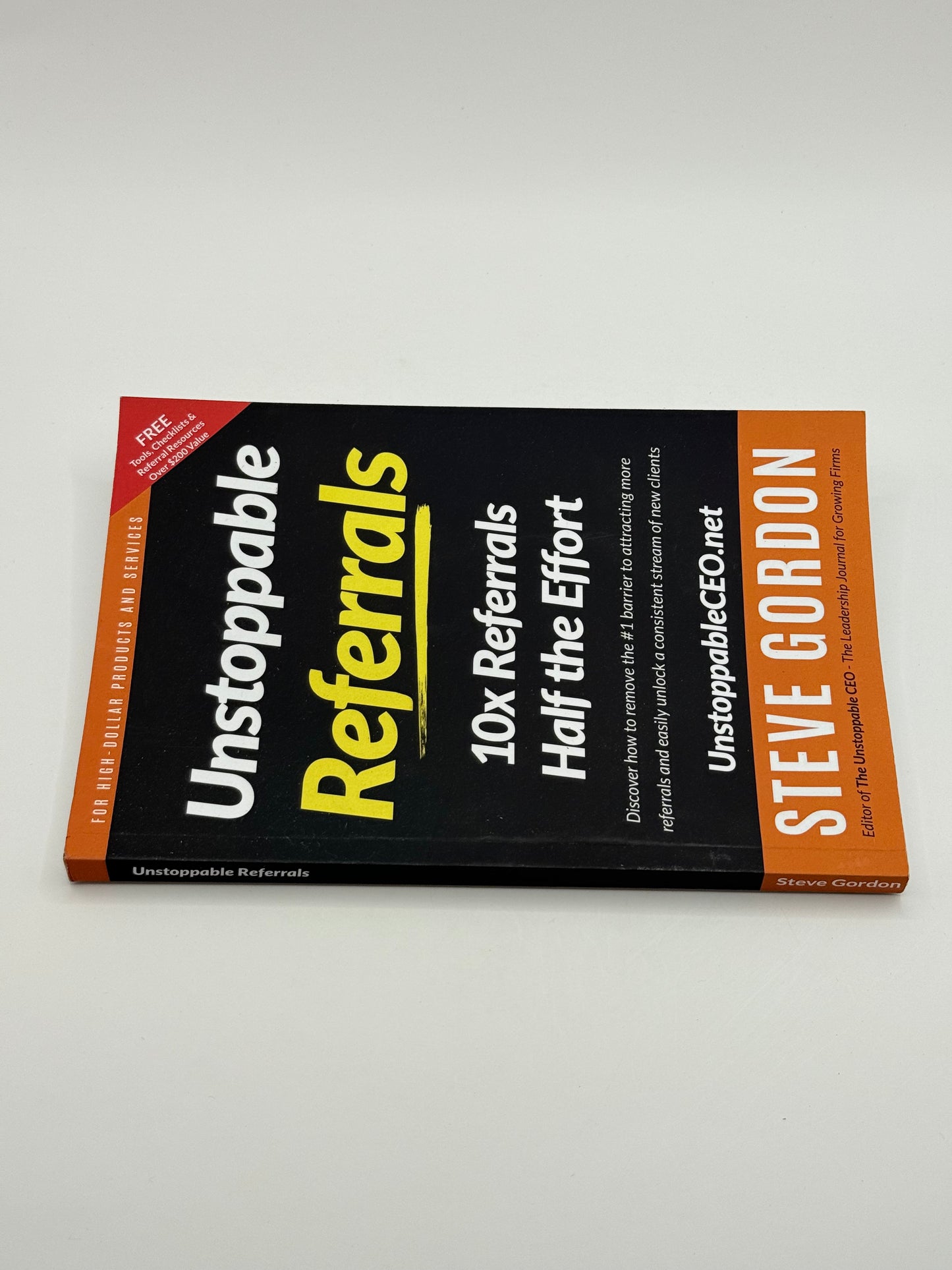 Unstoppable referrals: 10x referrals half the effort by steve gordon - print books condition: used printed media