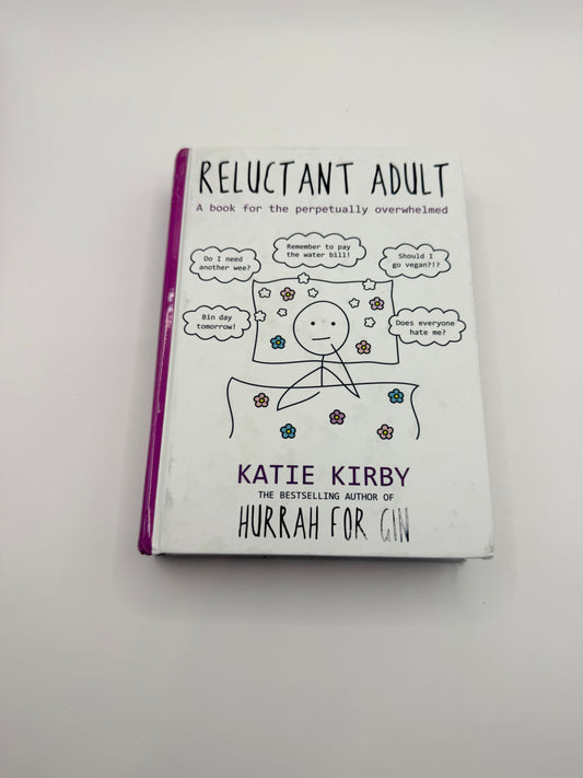 Hurrah for gin: reluctant adult - a book for the perpetually overwhelmed by katie kirby - print books condition: used