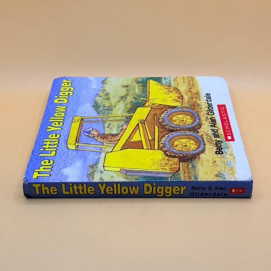 The Little Yellow Digger by Betty and Alan Gilderdale