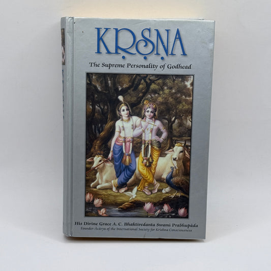 Krsna: The Supreme Personality of Godhead (Part Two) by A.C. Bhaktivedanta Swami Prabhupada