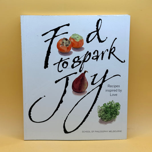 Food to Spark Joy by School of Philosophy Melbourne