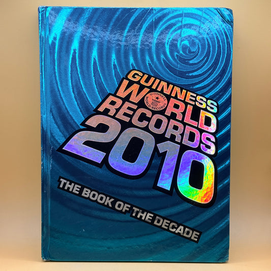 Guinness World Records 2010: The Book of the Decade