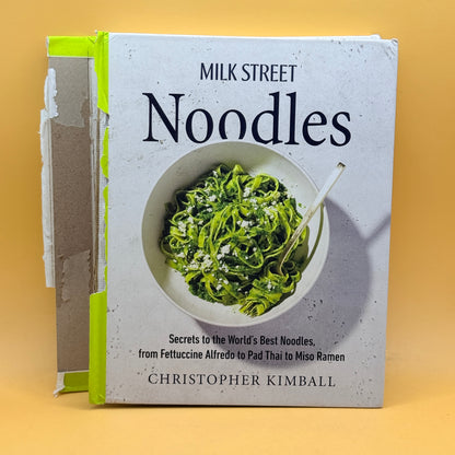 Milk Street: Noodles by Christopher Kimball