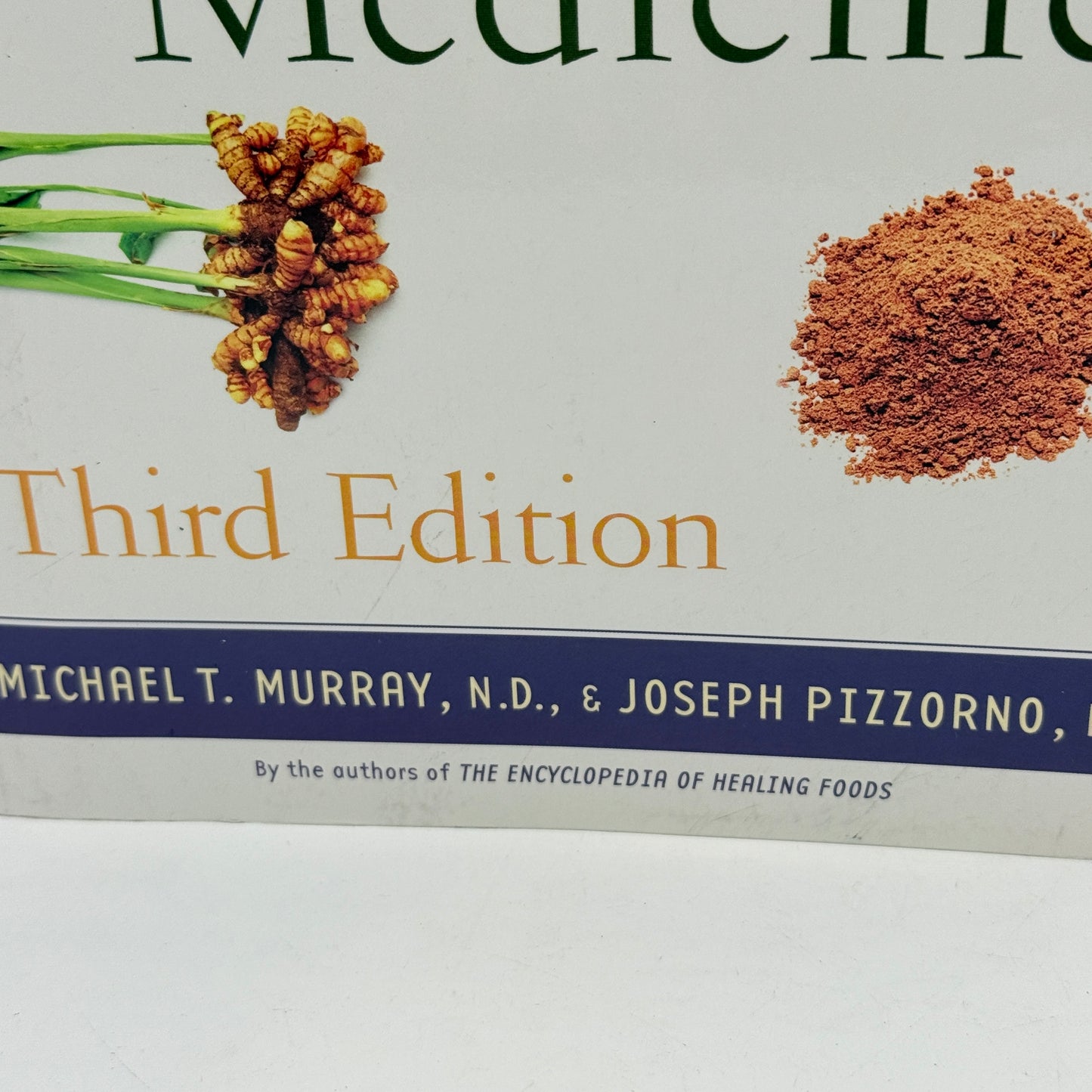 The Encyclopedia of Natural Medicine: Third Edition by Michael T. Murray, N.D., & Joseph Pizzorno, N.D.