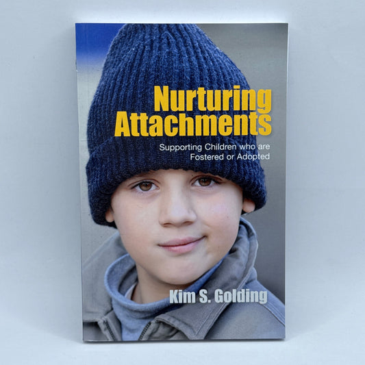 Nurturing Attachments by Kim S. Golding