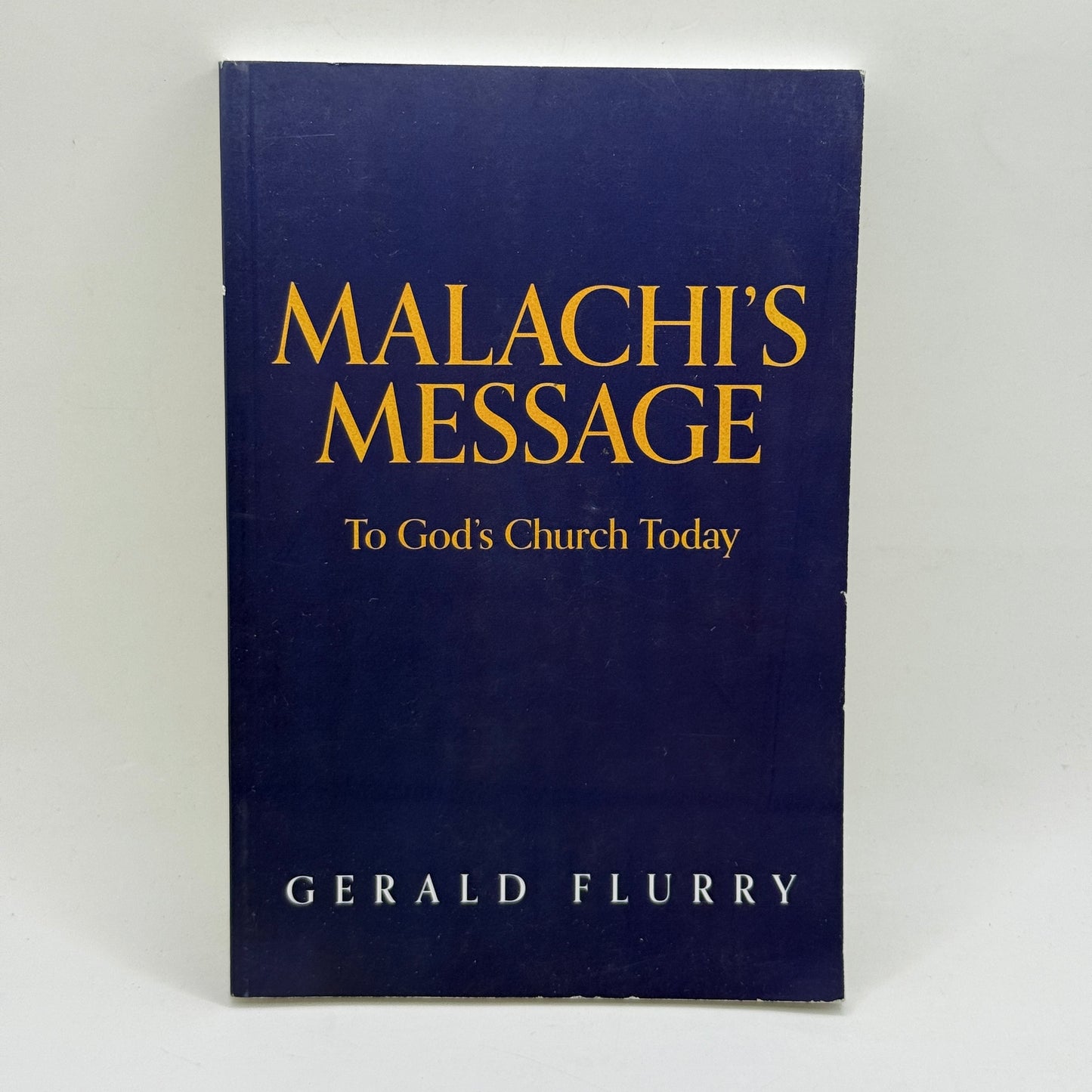 Malachi’s Message by Gerald Flurry