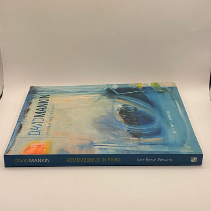 David Mankin: Remembering in Paint by Kate Reeve-Edwards