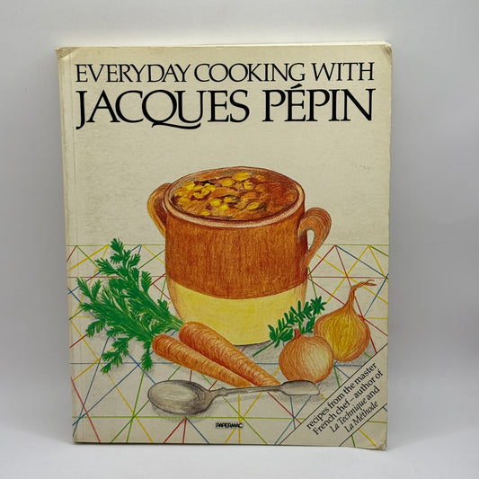 Everyday Cooking with Jacques Pépin by Jacques Pépin