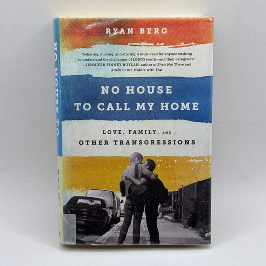 No House to Call My Home by Ryan Berg