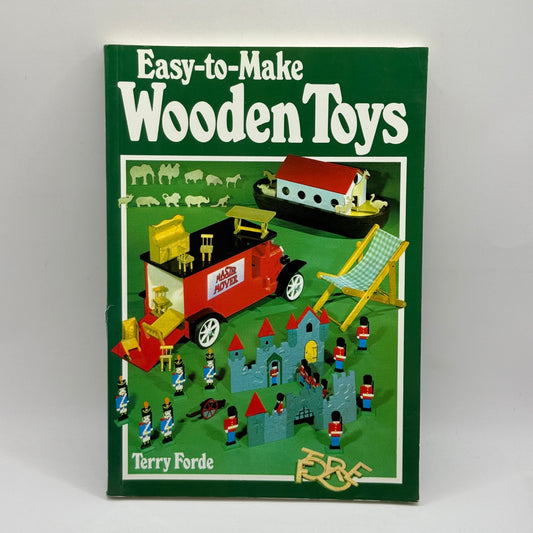 Easy-to-Make Wooden Toys by Terry Forde
