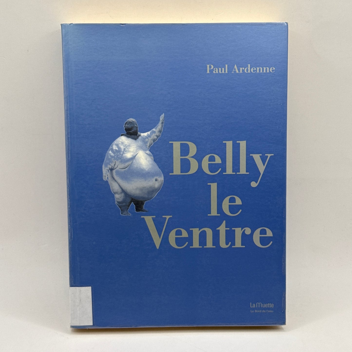 Belly le Ventre by Paul Ardenne (French Edition)