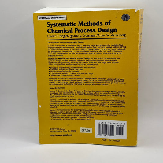 Systematic Methods of Chemical Process Design by Lorenz T. Biegler, Ignacio E. Grossmann, and Arthur W. Westerberg
