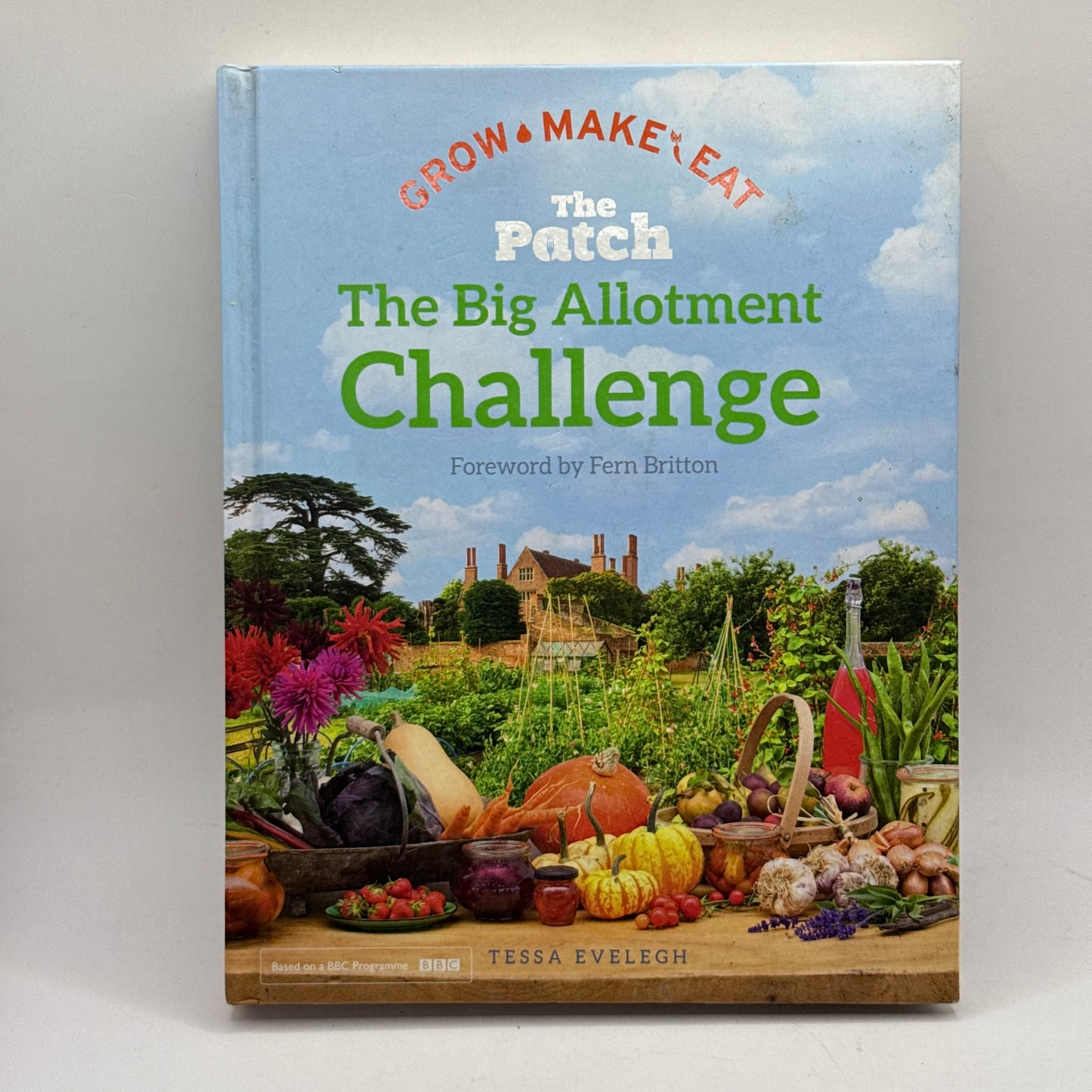 The Big Allotment Challenge by Tessa Evelegh