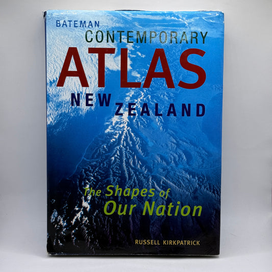 Bateman Contemporary Atlas of New Zealand by Russell Kirkpatrick