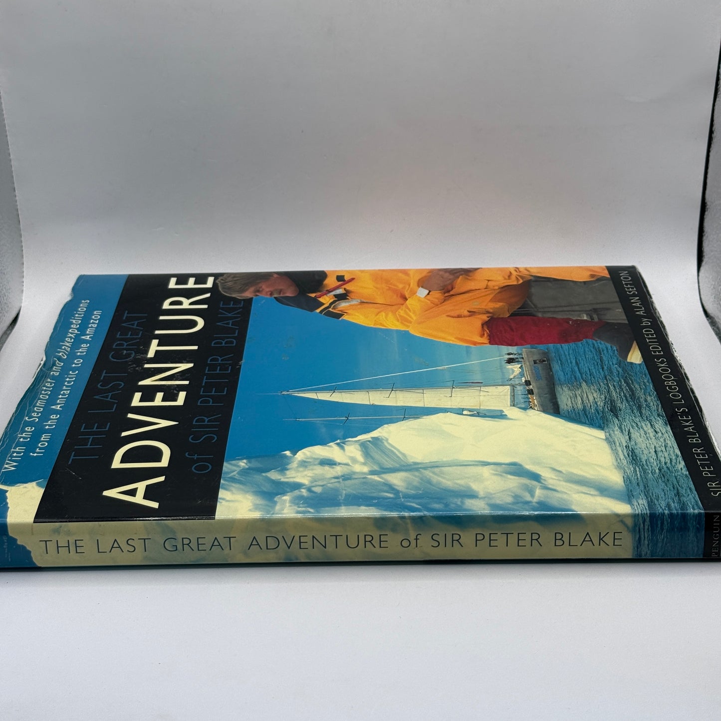 The Last Great Adventure of Sir Peter Blake by Alan Sefton (Editor)