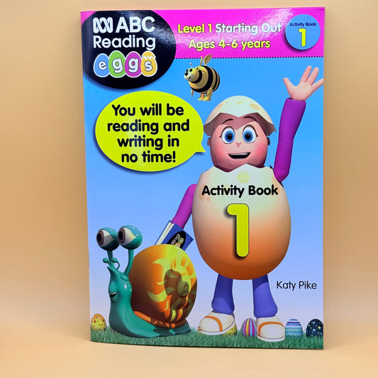 ABC Reading Eggs Activity Book 1 (Level 1: Starting Out, Ages 4–6)