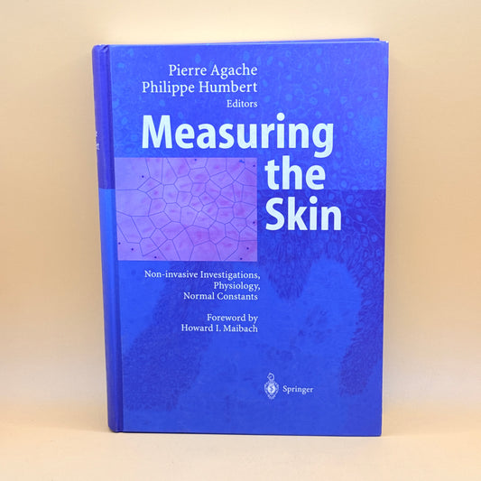 Measuring the Skin by Pierre Agache & Philippe Humbert