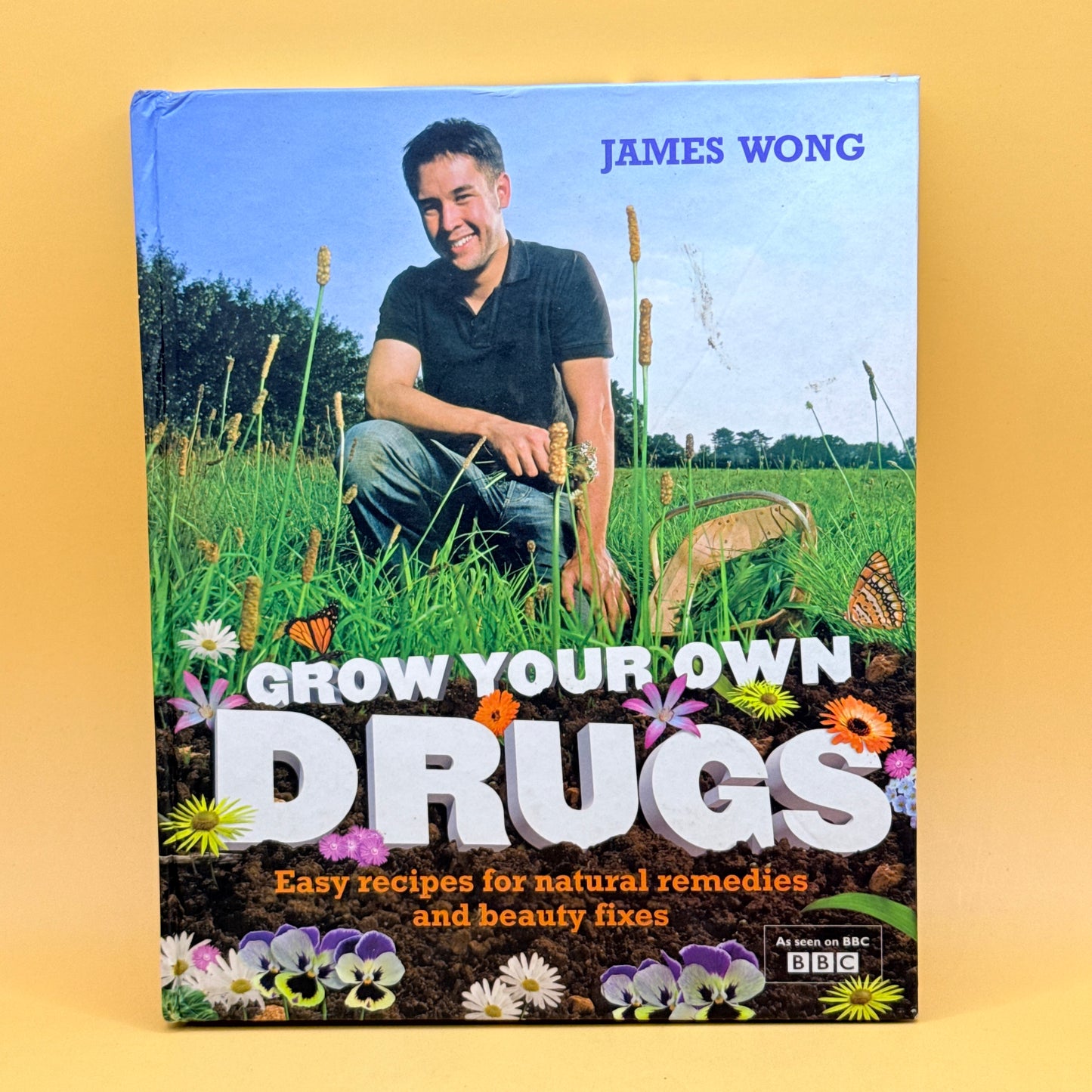 Grow Your Own Drugs by James Wong