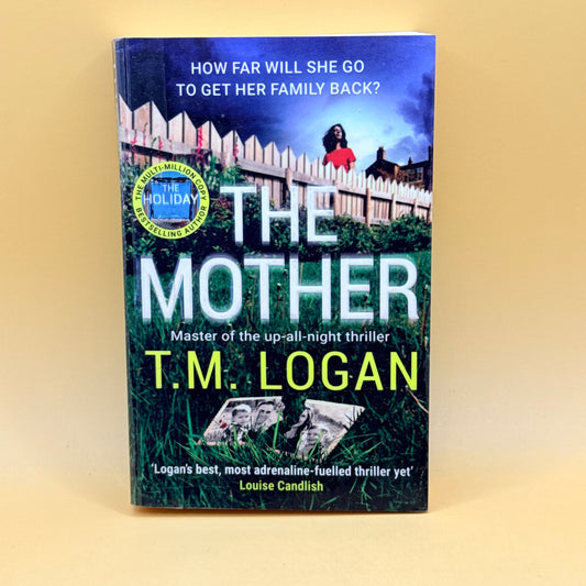 The Mother by T.M. Logan