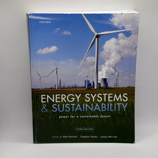 Energy Systems & Sustainability by Bob Everett, Stephen Peake, and James Warren