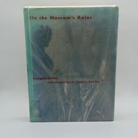 On the Museum's Ruins by Douglas Crimp