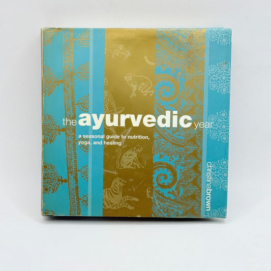 The Ayurvedic Year by Christina Brown