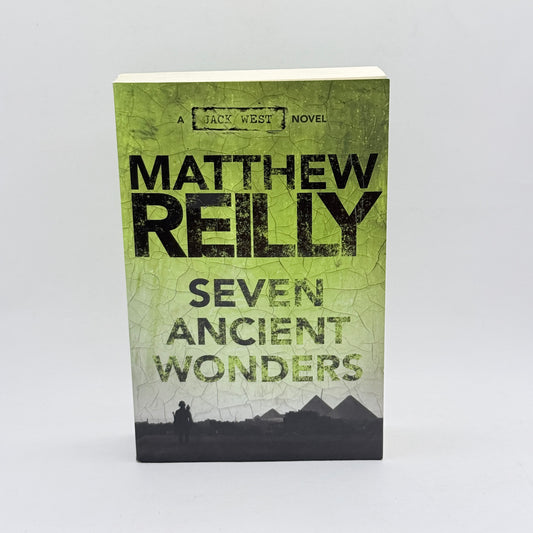 Seven Ancient Wonders by Matthew Reilly