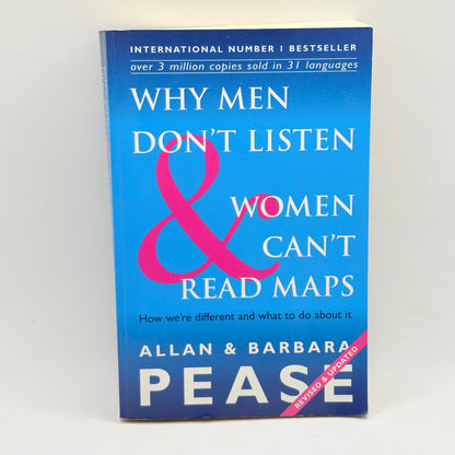 Why Men Don’t Listen & Women Can’t Read Maps by Allan & Barbara Pease