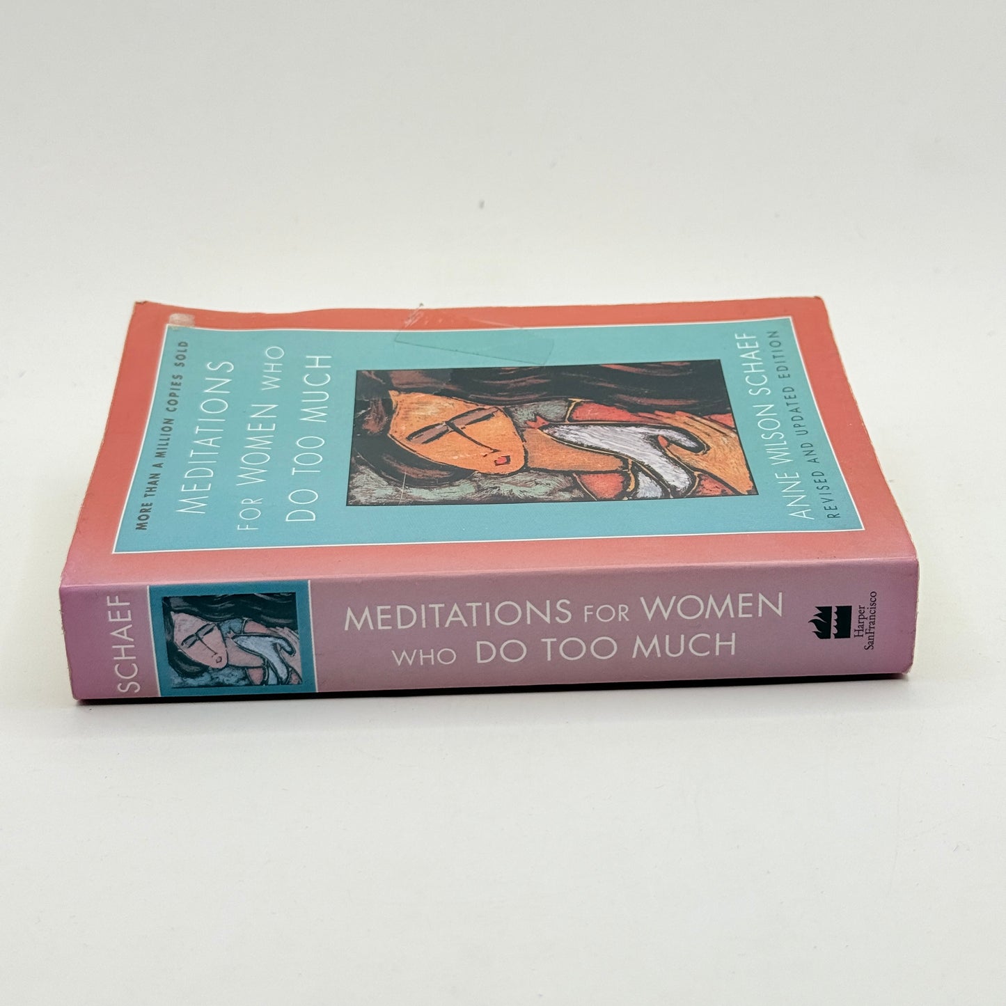 Meditations for Women Who Do Too Much by Anne Wilson Schaef