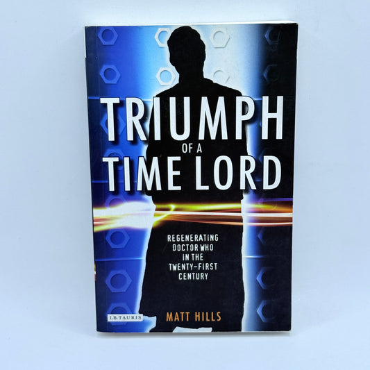Triumph of a Time Lord by Matt Hills
