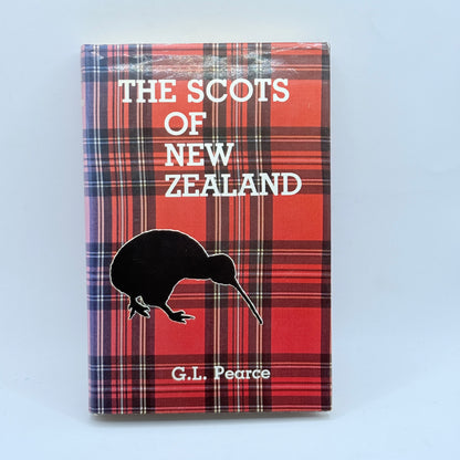 The Scots of New Zealand by G.L. Pearce