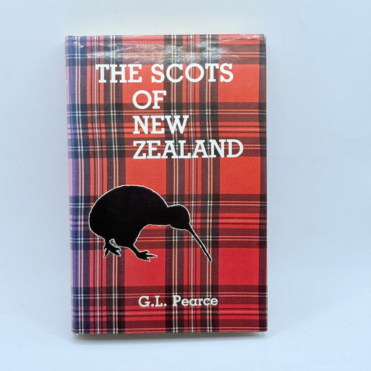 The Scots of New Zealand by G.L. Pearce
