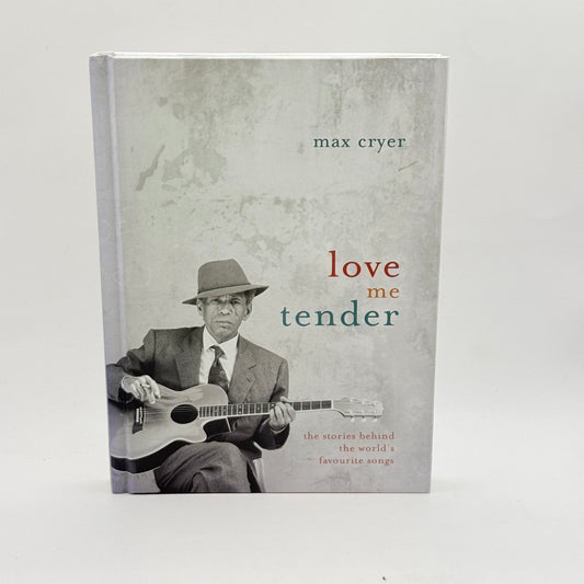 Love Me Tender by Max Cryer