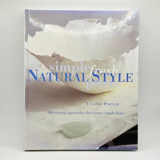 Simple Fresh Natural Style by Lindsay Porter