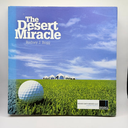 The Desert Miracle by Rodney J. Bogg
