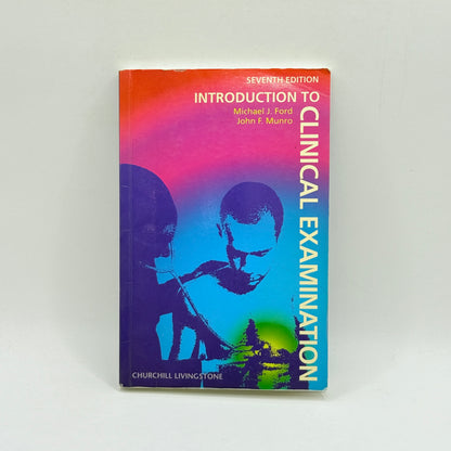 Introduction to Clinical Examination (Seventh Edition) by Ford & Munro